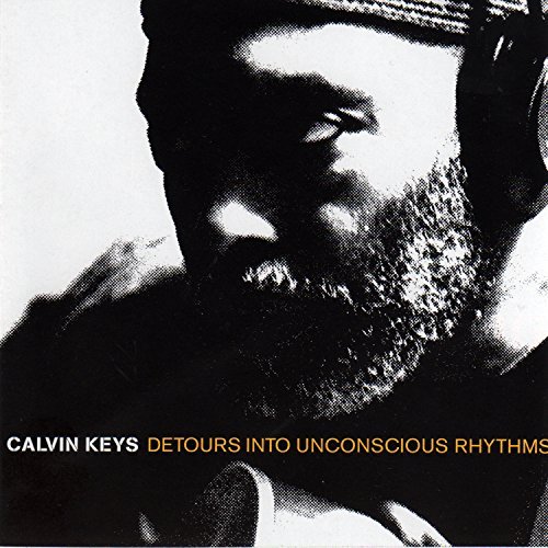 Calvin Keys Detours Into Unconscious Rhyth 