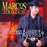 Marcos Orozco/Ahora Y Siempre/Simplemente Ma