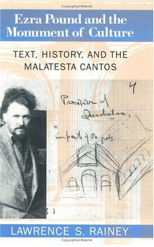 Lawrence S. Rainey Ezra Pound And The Monument Of Culture Text History And The Malatesta Cantos 0002 Edition; 