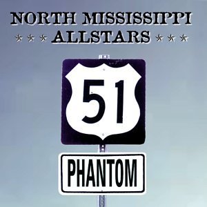North Mississippi Allstars/51 Phantom