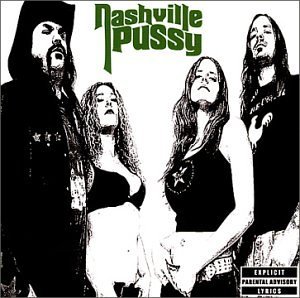 Nashville Pussy/Say Something Nasty@Explicit Version