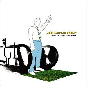 Josh Joplin Group/Future That Was