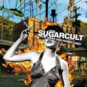 Sugarcult/Palm Trees & Power Lines