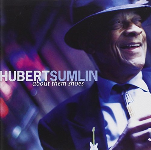 Hubert Sumlin/About Them Shoes