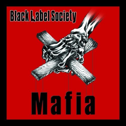 Black Label Society/Mafia