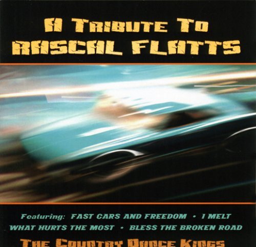 Country Dance Kings/Tribute To Rascal Flatts