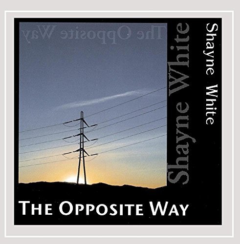 Shayne White/Opposite Way
