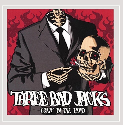 Three Bad Jacks/Crazy In The Head