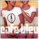 Cafe Bleu/Cafe Bleu