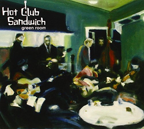 Hot Club Sandwich/Green Room