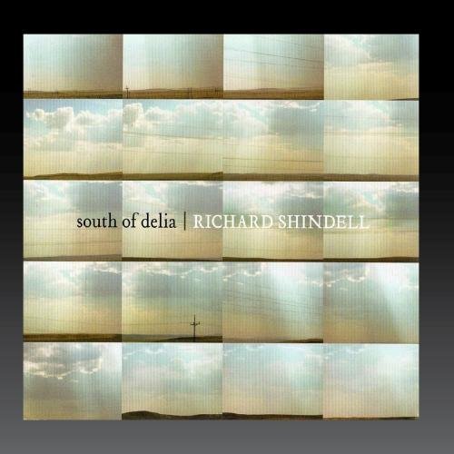Richard Shindell South Of Delia 