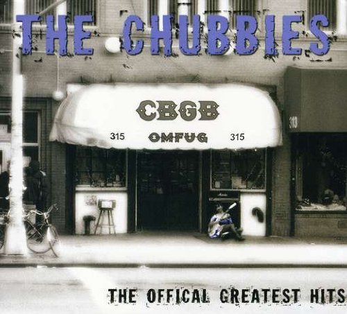 Chubbies/Official Greatest Hits