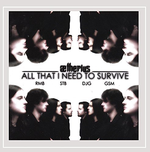 Aetherius/All That I Need To Survive