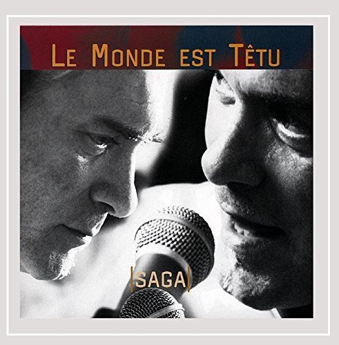 Saga/Le Monde Est Tetu