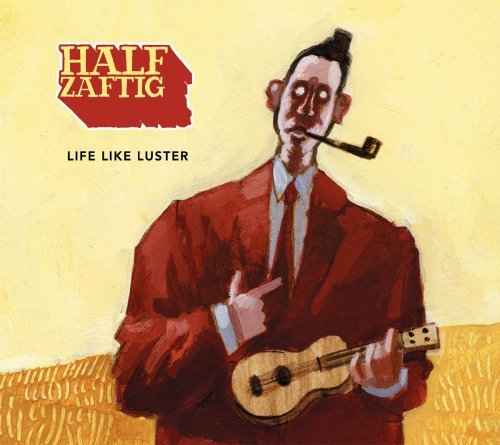 Half Zaftig/Life Like Luster