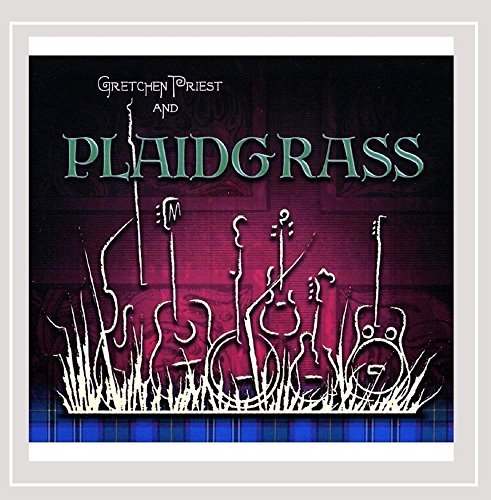 Gretchen Priest & Plaidgrass/Gretchen Priest & Plaidgrass
