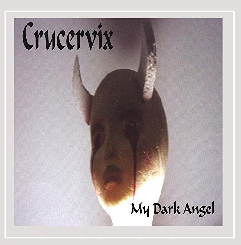 Crucervix/My Dark Angel