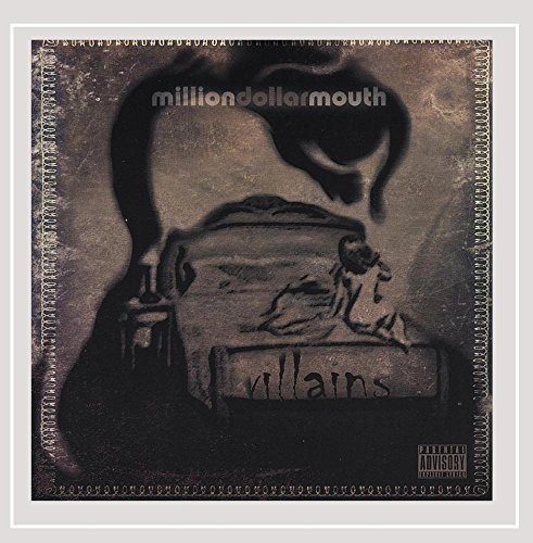 Million Dollar Mouth/Villains