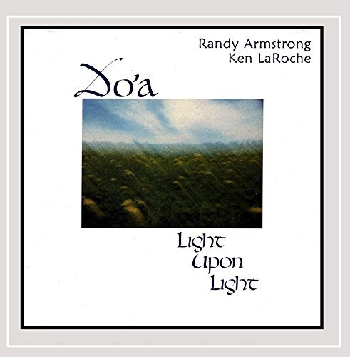 Do'A-Randy Armstrong & Ken Laroche/Light Upon Light@Local