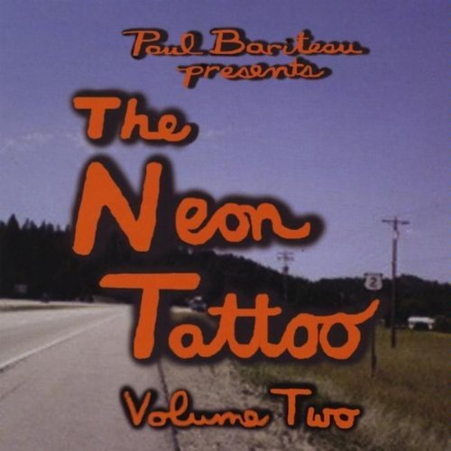 Paul Bariteau/Vol. 2-Neon Tattoo