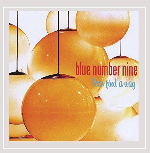 Blue Number Nine/Let's Find A Way