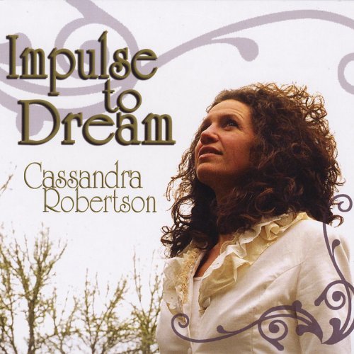 Cassandra Robertson/Impulse To Dream