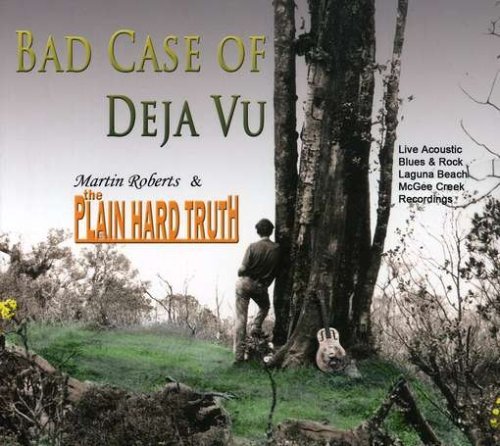 Plain Hard Truth/Bad Case Of Deja Vu