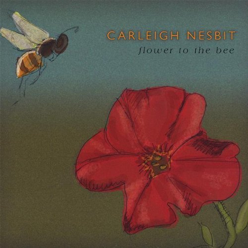 Carleigh Nesbit/Flower To The Bee