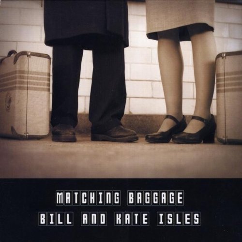 Bill & Kate Isles/Matching Baggage