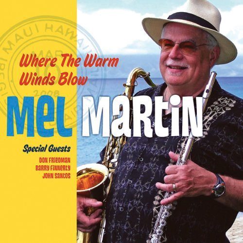 Mel Martin/Where The Warm Winds Blow