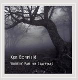 Ken Bonfield Whistlin' Past The Graveyard 