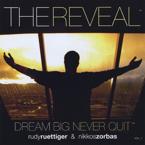 Rudy & Nikkos Zorbas Ruettiger/Reveal-Dream Big Never Quit
