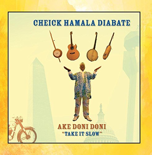 Cheick Hamala Diabate/Ake Doni Doni Take It Slow