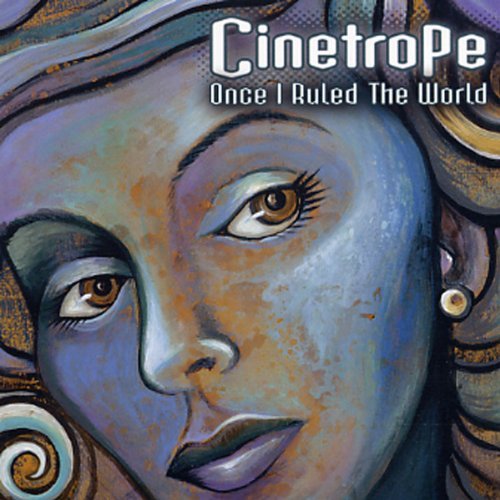 Cinetrope/Once I Ruled The World