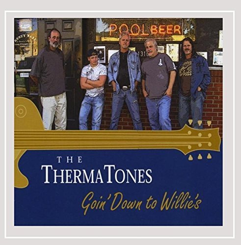 Thermatones/Goin' Down To Willie's