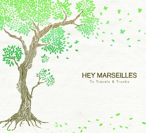 Hey Marseilles/To Travels & Trunks