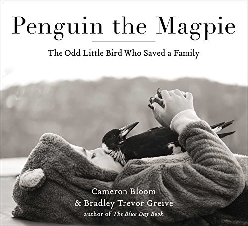Cameron Bloom/Penguin the Magpie@The Odd Little Bird Who Saved a Family