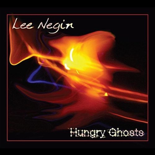 Lee Negin/Hungry Ghosts