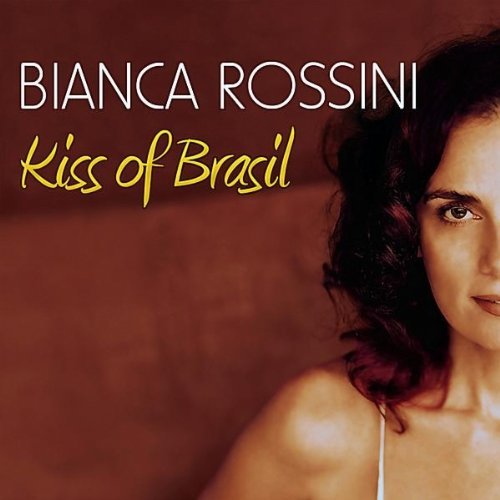 Bianca Rossini/Kiss Of Brasil