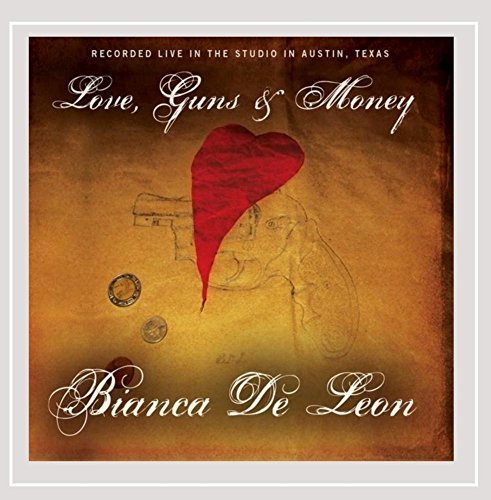 Bianca De Leon/Love Guns & Money