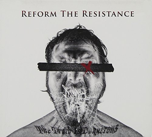 Reform The Resistance/Truth Is Dangerous