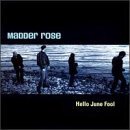 Madder Rose/Hello June Fool@.