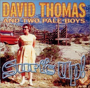 David Thomas & Two Pale Boys Surf's Up 