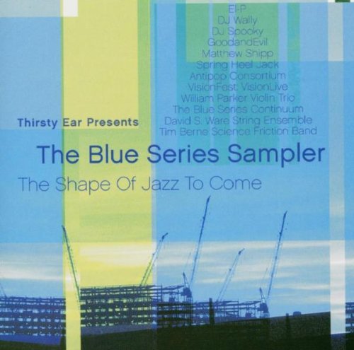 Blue Series Thirsty Ear Presents Blue Ser . 