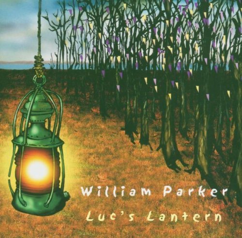 William Parker/Luc's Lantern@.