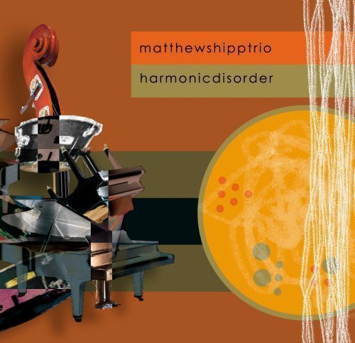 Matthew Trio Shipp/Harmonic Disorder@.