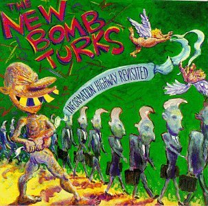 New Bomb Turks/Information Highway Revisited
