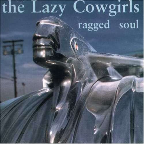Lazy Cowgirls Ragged Soul 