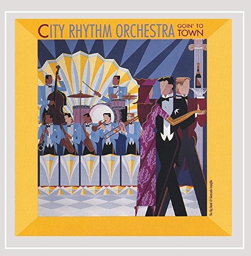 City Rhythm Orchestra/Goin To Town