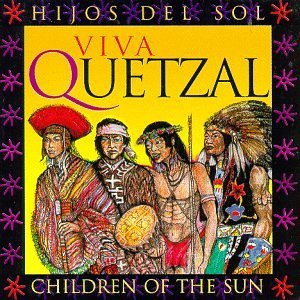 Viva Quetzal Hijos Del Sol 